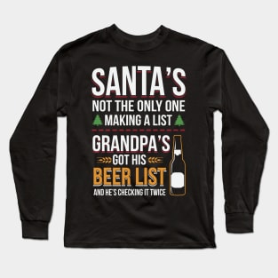 Grandpa's Got His Beer List And Checking It Twice Long Sleeve T-Shirt